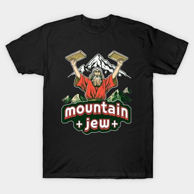 Mountain Jew, Jewish, Travel aroud the world, mountains T-Shirt by Pattyld